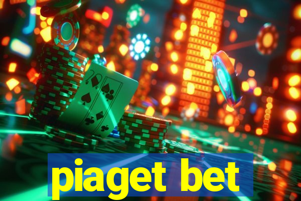 piaget bet